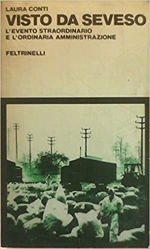 La copertina del libro "Visto da Seveso" di Laura Conti (Feltrinelli 1977)